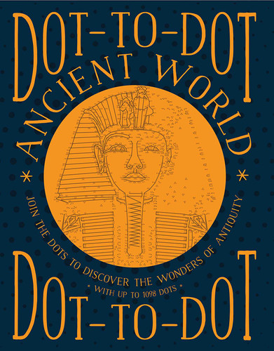 Dot-to-Dot: Ancient World: Join The Dots To Discover The Wonders Of Antiquity, With Up To 1098 Dots book cover by Glyn Bridgewater