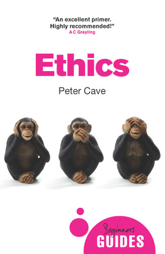 Ethics: A Beginner's Guide (Beginner's Guides) book cover by Peter Cave