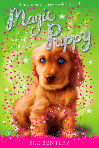 Star of the Show: Magic Puppy # 4 (Magic Puppy) book cover by Sue Bentley