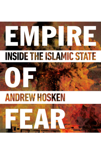 Empire of Fear: Inside the Islamic State book cover by Andrew Hosken