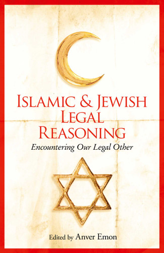 Islamic and Jewish Legal Reasoning: Encountering Our Legal Other book cover by Anver Emon