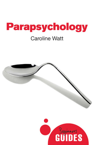 Parapsychology: A Beginner's Guide (Beginner's Guides) book cover by Caroline Watt