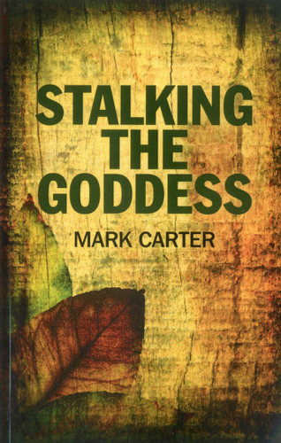 Stalking the Goddess book cover by Mark Carter