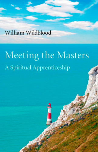 Meeting the Masters: A Spiritual Apprenticeship book cover by William Wildblood