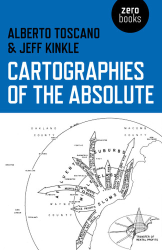 Cartographies of the Absolute book cover by Alberto Toscano, Jeff Kinkle