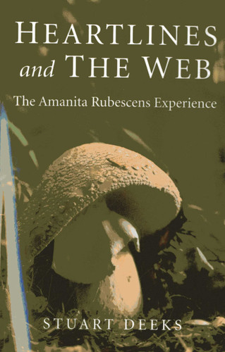 Heartlines and The Web: The Amanita Rubescens Experience book cover by Stuart Deeks
