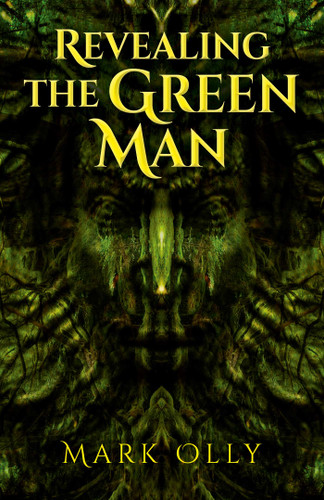 Revealing The Green Man book cover by Mark Olly