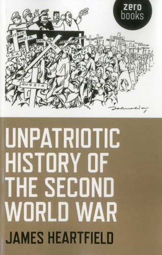 Unpatriotic History of the Second World War book cover by James Hartfield