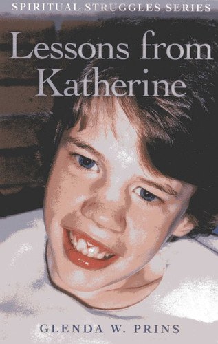 Lessons from Katherine: Spiritual Struggles Series book cover by Glenda W Prins
