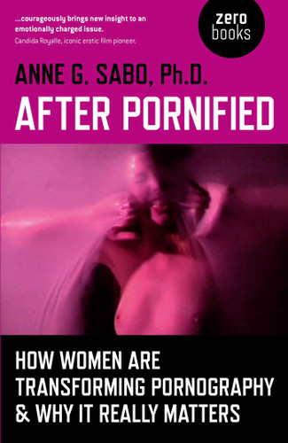 After Pornified: How Women Are Transforming Pornography & Why It Really Matters book cover by Anne G Sabo