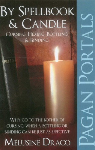 Pagan Portals - Spellbook & Candle: Cursing, Hexing, Bottling & Binding book cover by Melusine Draco