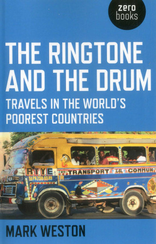 The Ringtone and the Drum: Travels in the World's Poorest Countries book cover by Mark Weston