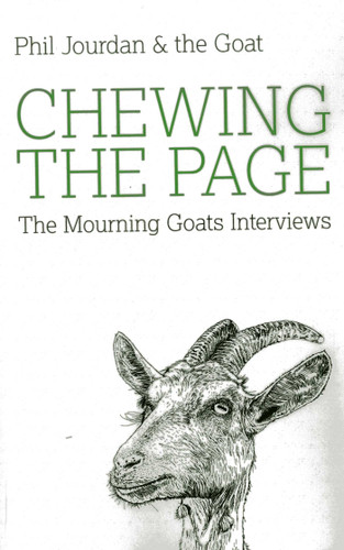 Chewing the Page: The Mourning Goats Interviews book cover by Phil Jourdan