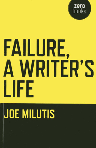 Failure, A Writer's Life book cover by Joe Milutis