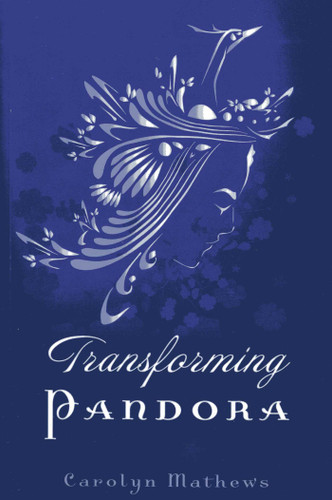 Transforming Pandora book cover by Carolyn Mathews