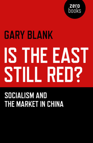 Is the East Still Red?: Socialism and the Market in China book cover by Gary Blank