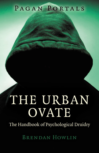 Pagan Portals - The Urban Ovate: The Handbook of Psychological Druidry book cover by Brendan Howlin