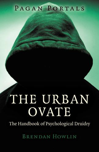 Pagan Portals - The Urban Ovate: The Handbook of Psychological Druidry book cover by Brendan Howlin
