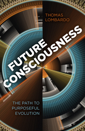 Future Consciousness: The Path to Purposeful Evolution book cover by Thomas Lombardo