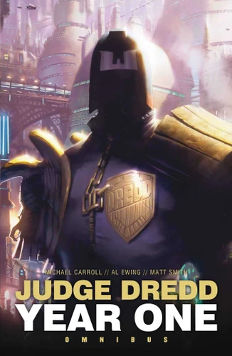 Judge Dredd: Year One (Judge Dredd: The Early Years) book cover by Matthew Smith, Michael Carroll, Al Ewing