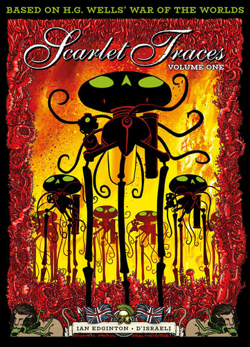 The Complete Scarlet Traces, Volume One (Scarlet Traces) book cover by Ian Edginton