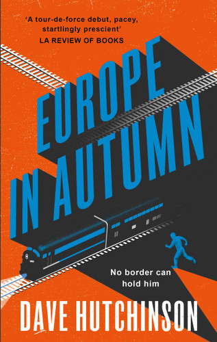 Europe in Autumn (The Fractured Europe Sequence) book cover by Dave Hutchinson