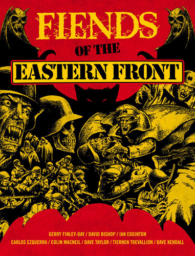 Fiends of the Eastern Front Omnibus Volume 1 (Fiends of the Eastern Front Omnibus Fiends of the Eastern Front Omnibus) book cover by Gerry Finley-Day, David Bishop, Ian Edginton, Guy Adams, Hannah Berry