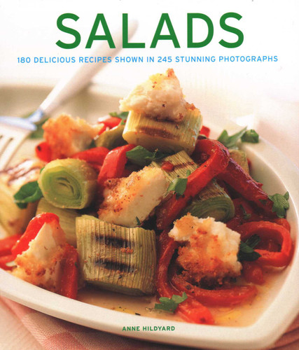 Salads: 180 Delicious Recipes Shown In 245 Stunning Photographs book cover by 