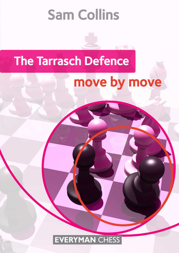 Tarrasch Defence: Move by Move book cover by Sam Collins