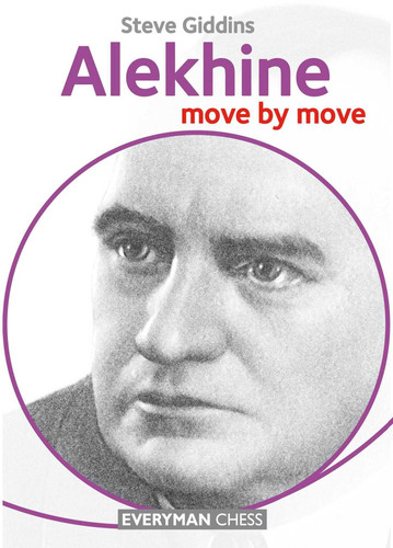 Alekhine (Move by Move) book cover by Steve Giddins