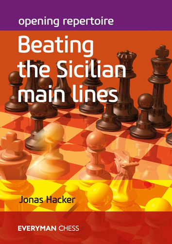Opening Repertoire: Beating the Sicilian Main Lines book cover by Jonas Hacker