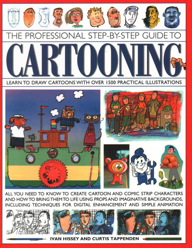 The Professional Step-by-Step Guide to Cartooning book cover by I Van Hissey, Curtis Tappenden