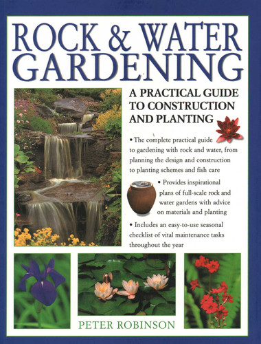 Rock & Water Gardening: A Practical Guide To Construction And Planting book cover by Peter Robinson