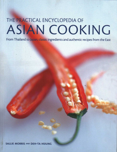 The Practical Encyclopedia of Asian Cooking: From Thailand To Japan, Classic Ingredients And Authentic Recipes From The East book cover by Sallie Morris, Deh-Ta Hsiung