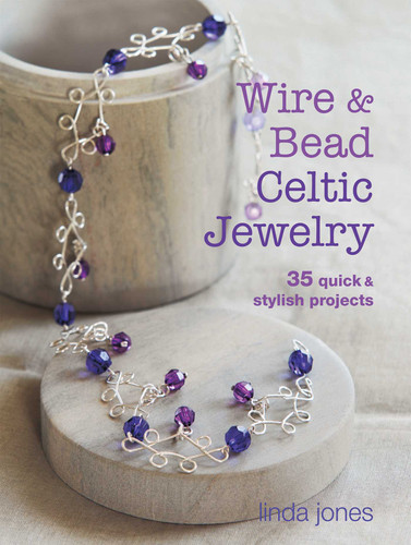 Wire and Bead Celtic Jewelry: 35 quick & stylish projects book cover by Linda Jones