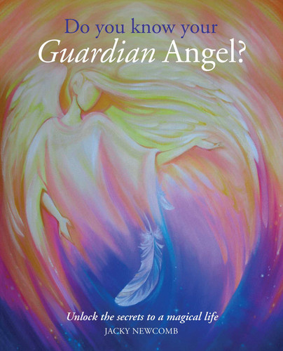 Do You Know Your Guardian Angel?: Unlock the Secrets to a Magical Life book cover by Jacky Newcomb