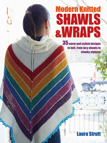 Modern Knitted Shawls and Wraps: 35 warm and stylish designs to knit, from lacy shawls to chunky afghans book cover by Laura Strutt