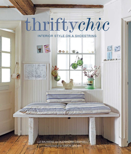 Thrifty Chic: Interior Style on a Shoestring book cover by Liz Bauwens, Alexandra Campbell