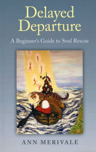 Delayed Departure: A Beginner's Guide to Soul Rescue book cover by Ann Merivale