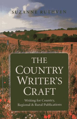 The Country Writer's Craft: Writing For Country, Regional & Rural Publications book cover by Suzanne Ruthven