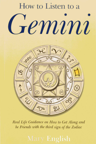 How to Listen to a Gemini: Real Life Guidance on How to Get Along and Be Friends With the 3rd Sign of the Zodiac book cover by Mary English
