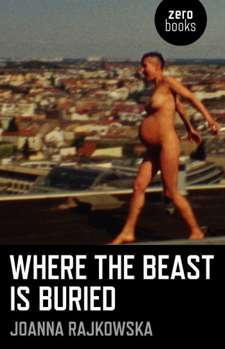 Where the Beast is Buried book cover by Joanna Rajkowska