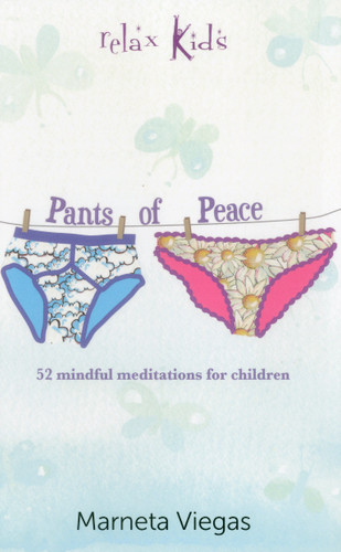 Relax Kids: Pants of Peace: 52 Meditation Tools for Children book cover by Marneta Viegas