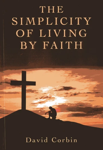 The Simplicity of Living by Faith book cover by David Corbin