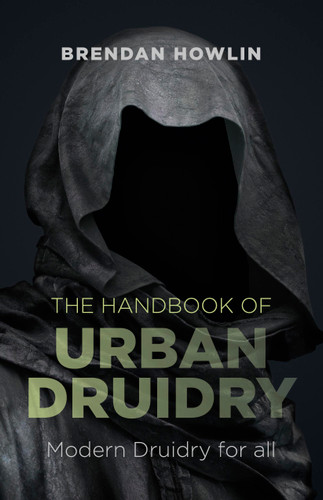 The Handbook of Urban Druidry: Modern Druidry for All book cover by Brendan Howlin