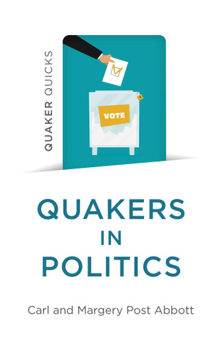 Quaker Quicks - Quakers in Politics book cover by Margery Post Abbott, Carl Post Abbott