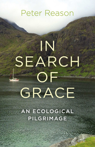 In Search of Grace: An Ecological Pilgrimage book cover by Peter Reason