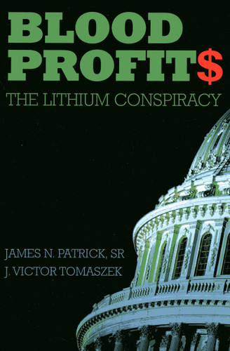 Blood Profit$: The Lithium Conspiracy book cover by J. Victor Tomaszek, James N. Patrick