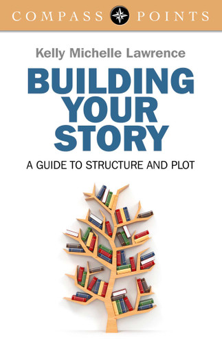 Compass Points - Building Your Story: A Guide to Structure and Plot book cover by Kelly Lawrence