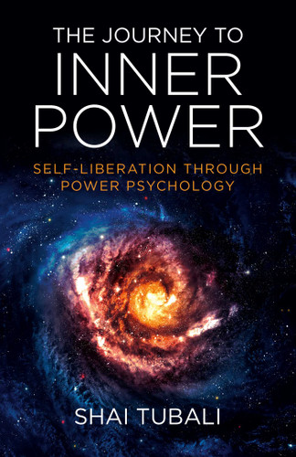 The Journey to Inner Power: Self-Liberation through Power Psychology book cover by Shai Tubali